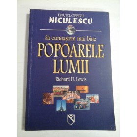SA CUNOASTEM MAI BINE POPOARELE LUMII - RICHARD D. LEWIS 